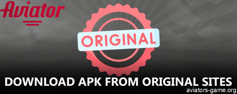 The importance of downloading Aviator APKs only fron the original sites